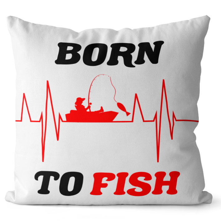 Polštář Born to fish (Velikost: 40 x 40 cm)