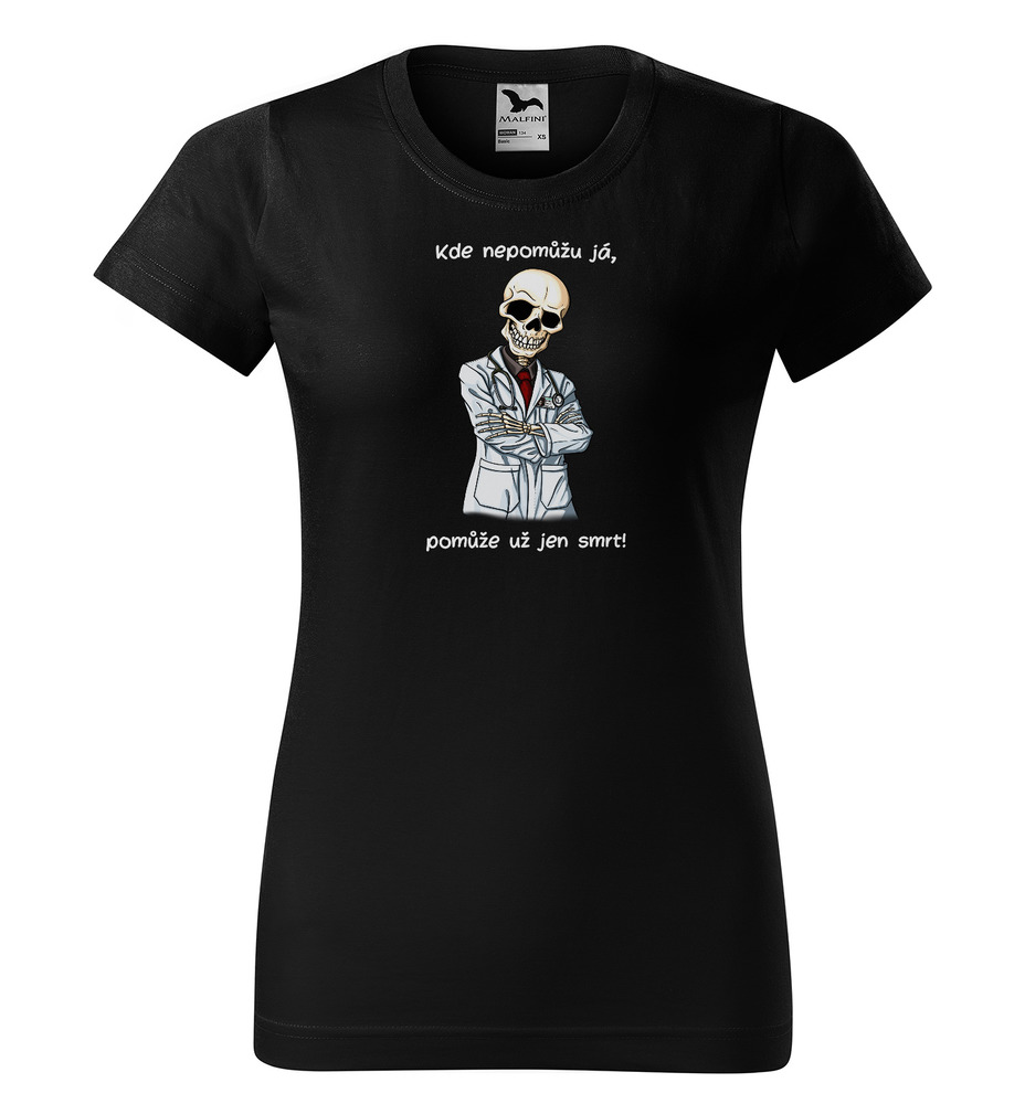 Tričko Pomůže jen smrt (Velikost: XS, Typ: pro ženy, Barva trička: Černá)