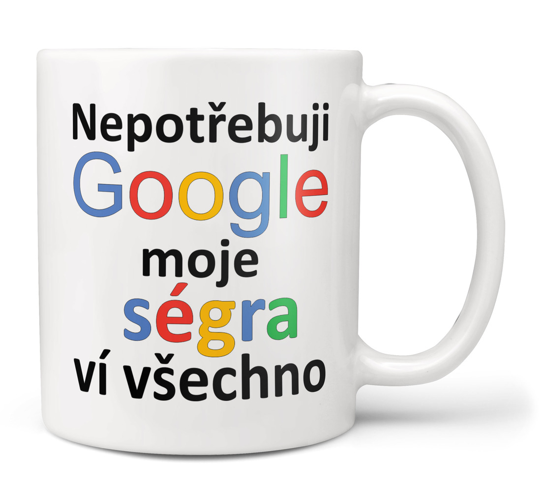 Hrnek Google - Ségra (Náplň hrníčku: Žádná)