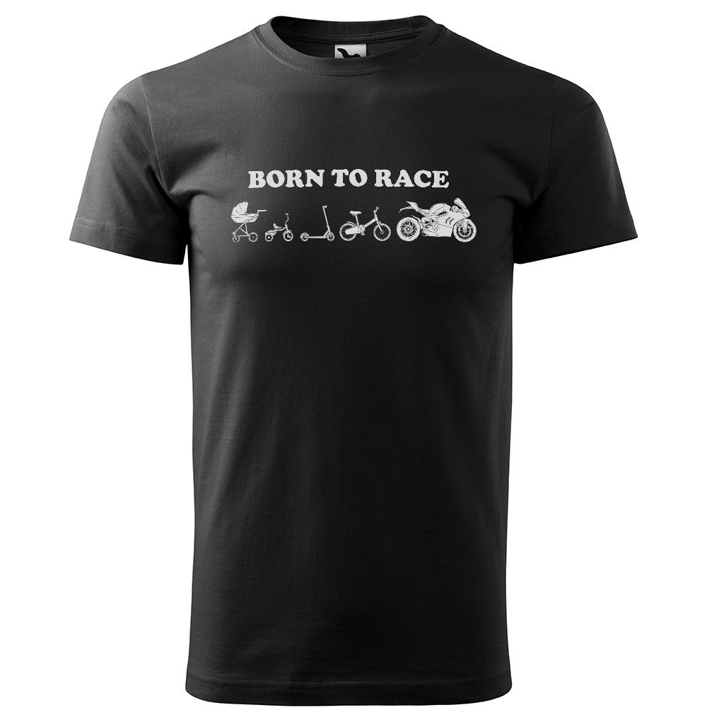 Tričko Born to race (Velikost: L, Typ: pro muže, Barva trička: Černá)