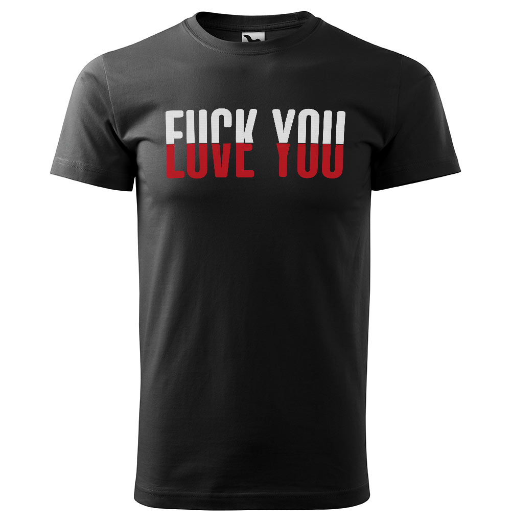Tričko Fuck & Love (Velikost: 5XL, Typ: pro muže, Barva trička: Černá)