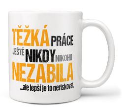 Hrnek Těžká práce