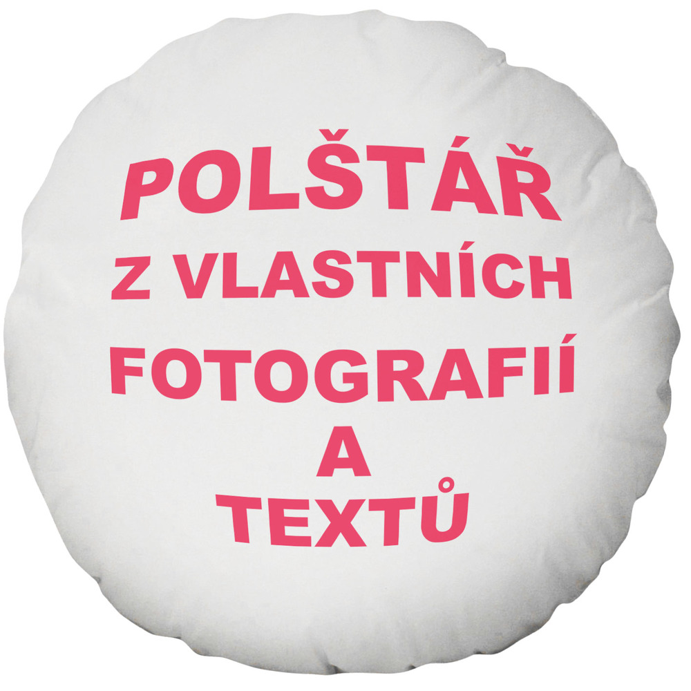 Levně Fotopolštář kulatý Ø 40cm ∞ fotografií a textů