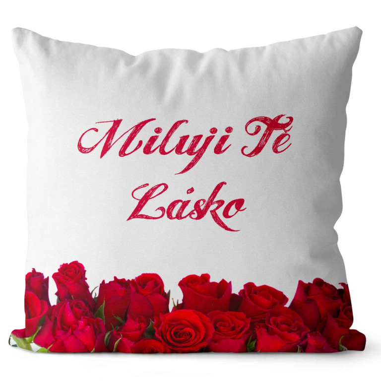 Polštář Miluji tě-růže (Velikost: 40 x 40 cm)