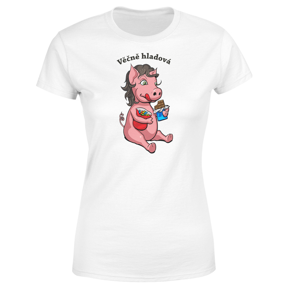 Tričko Věčně hladová – dámské (Velikost: XL, Barva trička: Bílá)
