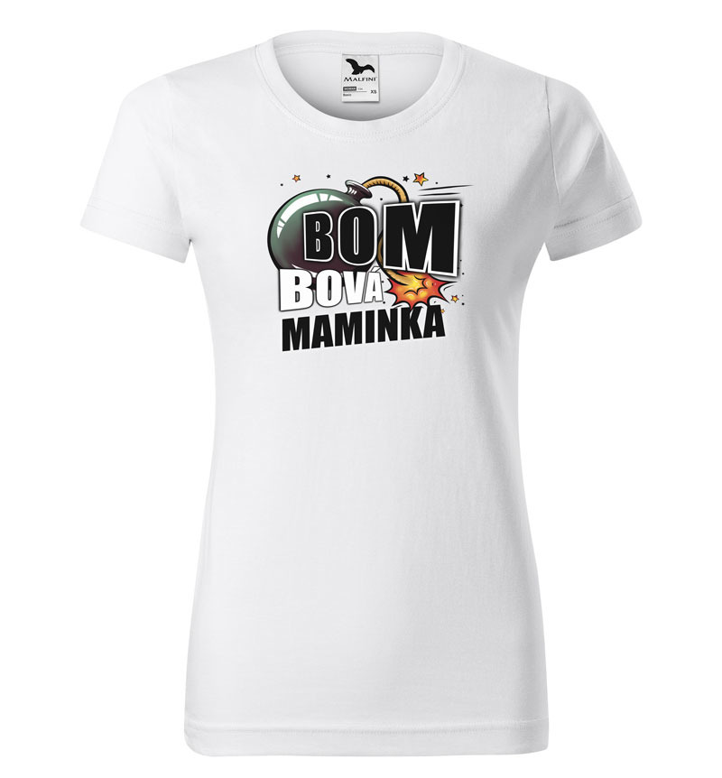 Tričko Bombová maminka (Velikost: XS, Barva trička: Bílá)