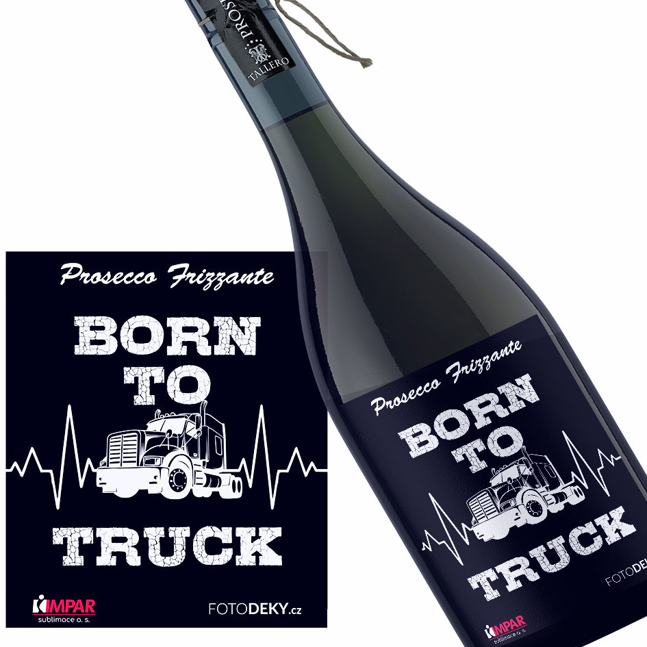 Víno Born to truck (Druh Vína: prosecco)