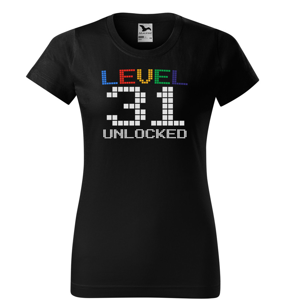 Tričko Level Unlocked (dámské) (věk: 31)