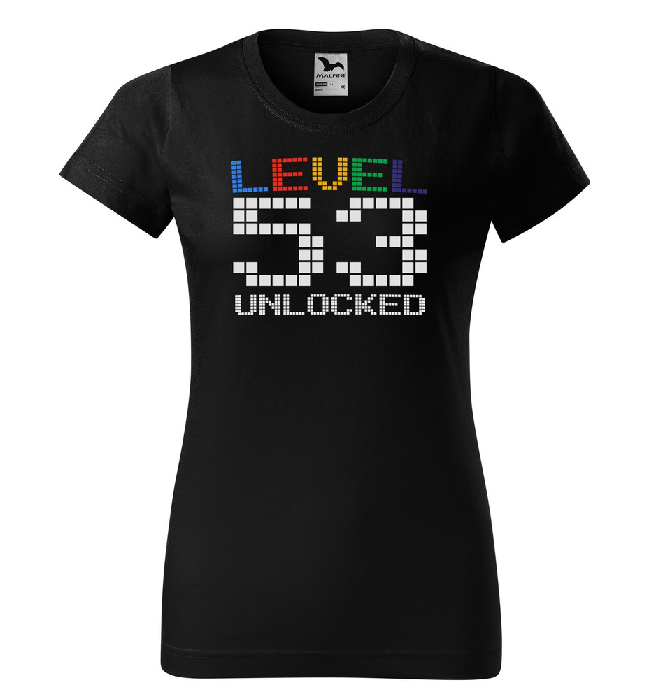 Tričko Level Unlocked (dámské) (věk: 53)