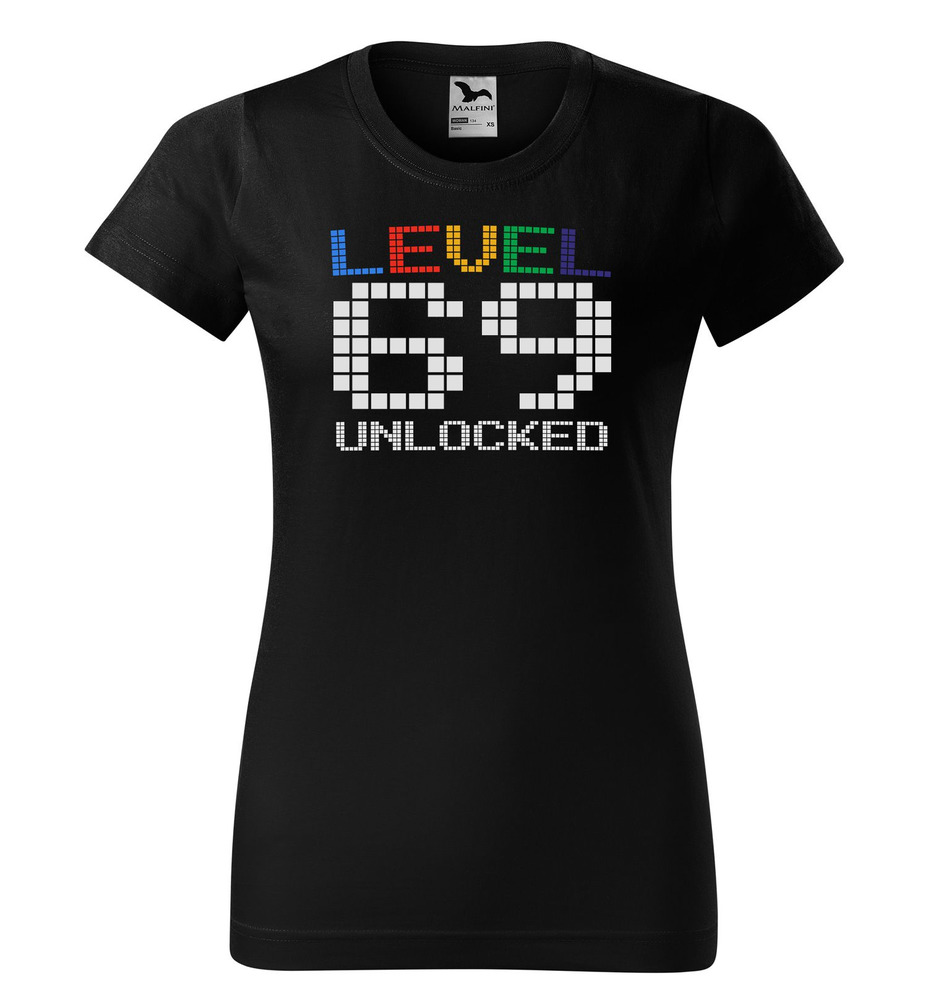 Tričko Level Unlocked (dámské) (věk: 69)
