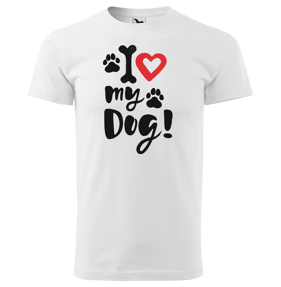 Tričko I love my dog (Velikost: XS, Typ: pro muže, Barva trička: Bílá)