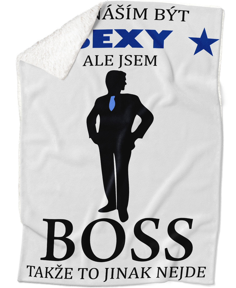 Levně Deka Sexy Boss (Podšití beránkem: ANO)