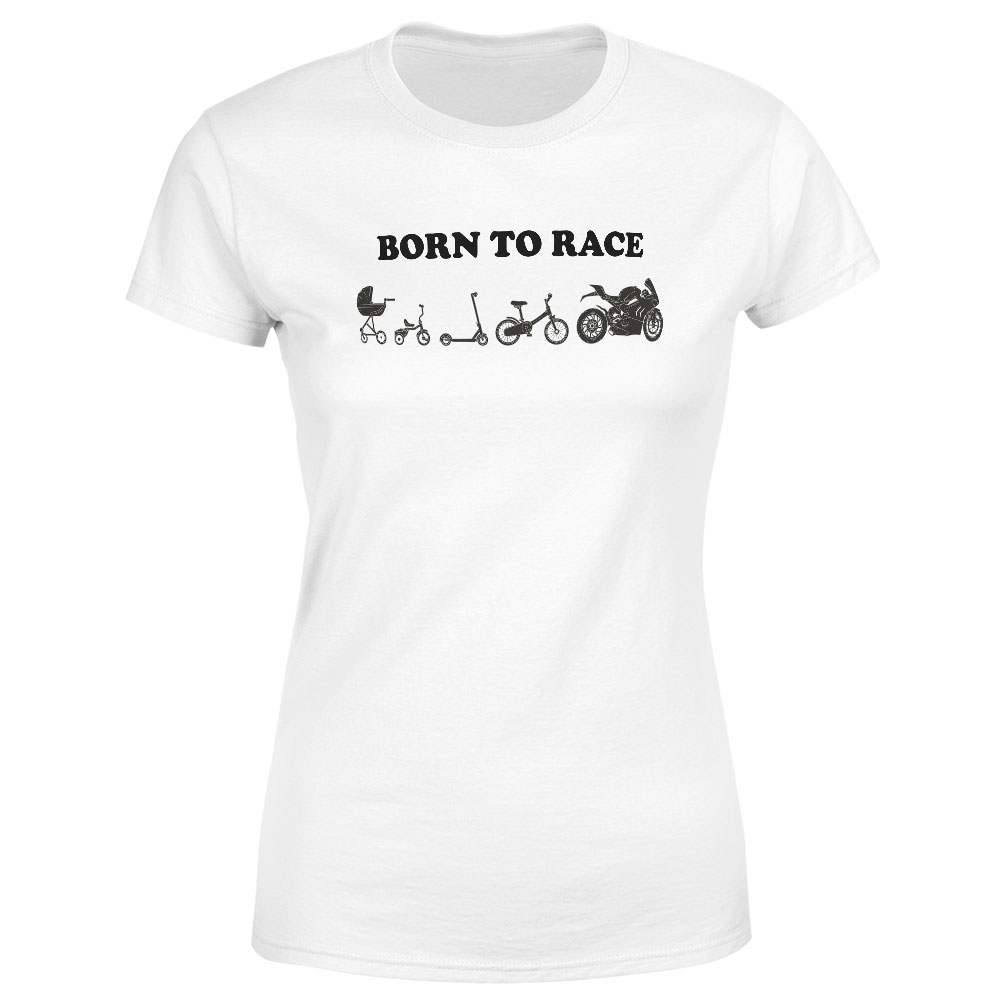 Tričko Born to race (Velikost: XS, Typ: pro ženy, Barva trička: Bílá)
