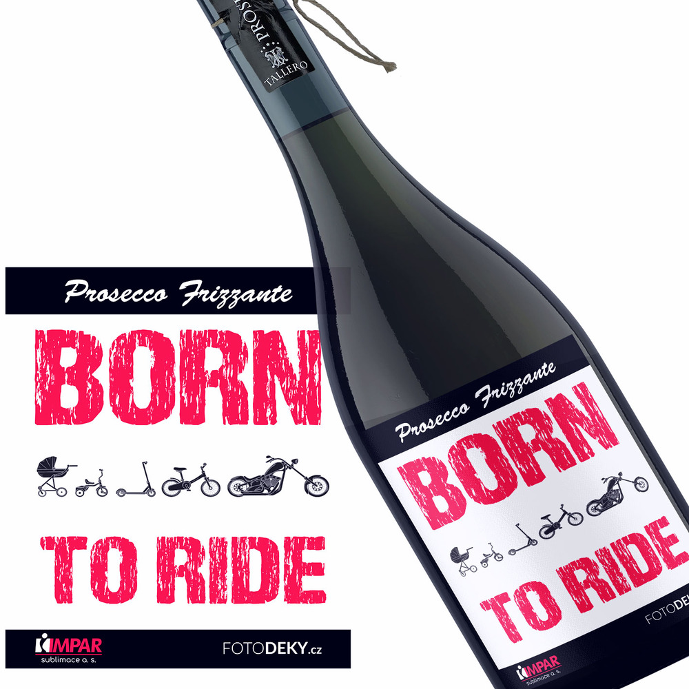 Víno Born to ride chopper (Druh Vína: Prosecco)
