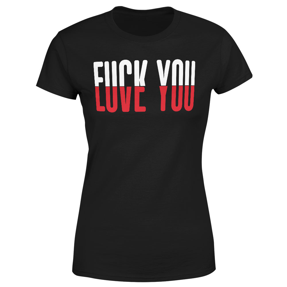 Tričko Fuck & Love (Velikost: XS, Typ: pro ženy, Barva trička: Černá)